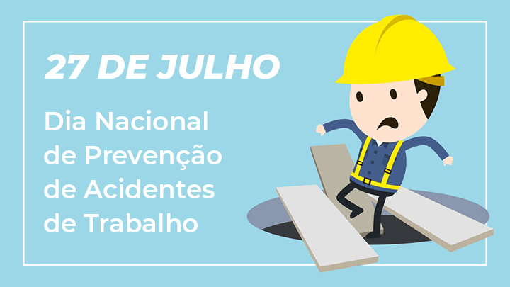 Leia mais sobre o artigo 27 de Julho: Dia Nacional de Prevenção de Acidentes de Trabalho
